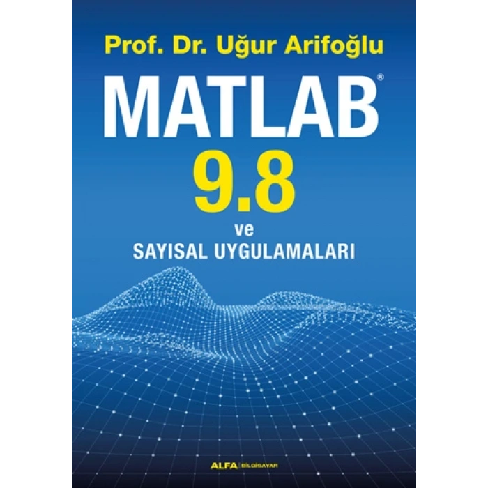 Matlab 9.8 ve Sayısal Uygulamaları