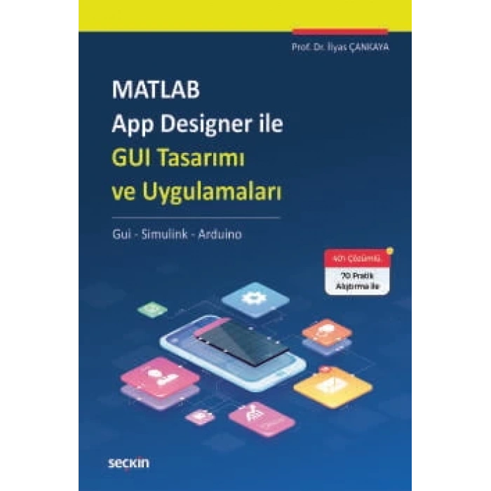 MATLAB App Designer ile GUI Tasarımı ve Uygulamaları Gui – Simulink – Arduino