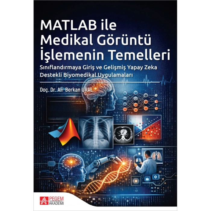 MATLAB İle Medikal Görüntü İşlemenin Temelleri