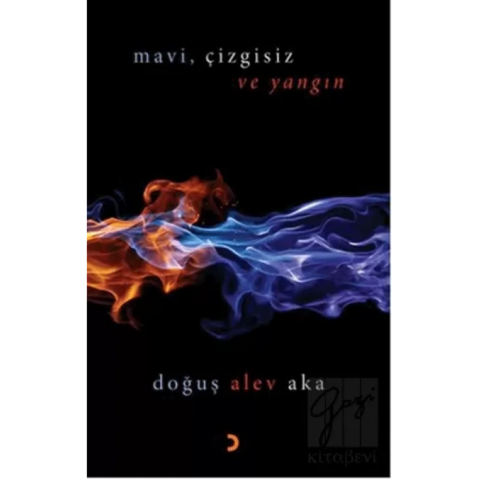 Mavi, Çizgisiz ve Yangın
