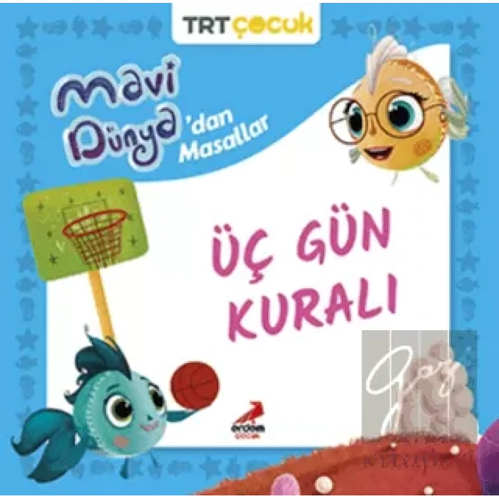 Mavi Dünya’dan Masallar Üç Gün Kuralı