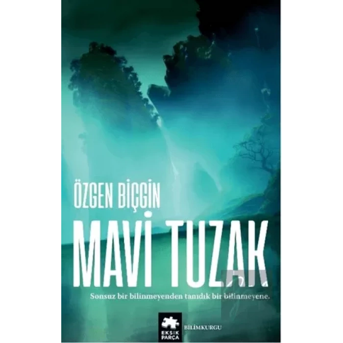 Mavi Tuzak (Kayıp Rota Serisi - 2. Kitap)