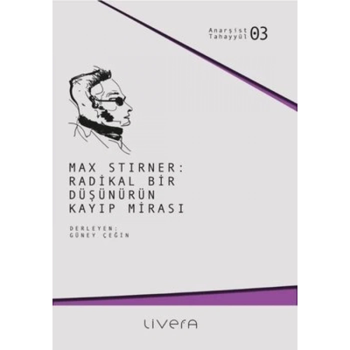 Max Stirner: Radikal Bir Düşünürün Kayıp Mirası