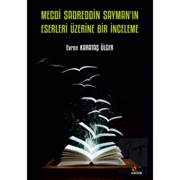 Mecdi Sadreddin Sayman’ın Eserleri Üzerine Bir İnceleme