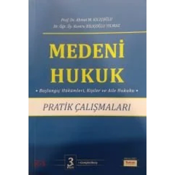 MEDENİ HUKUK PRATİK ÇALIŞMLARI 3.BASI 2023