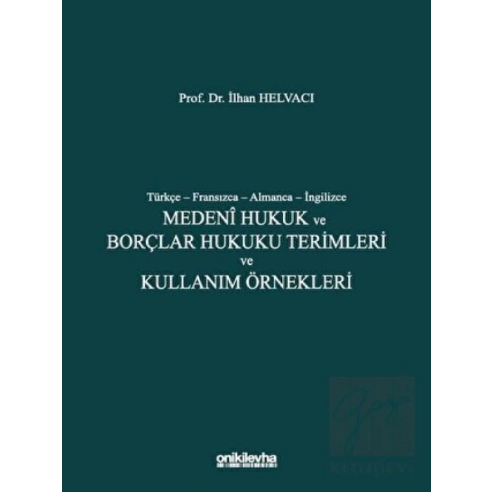 Medeni Hukuk ve Borçlar Hukuku Terimleri ve Kullanım Örnekleri