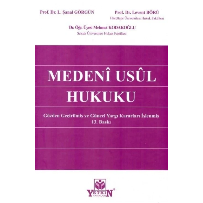 Medeni Usul Hukuku - L. Şanal Görgün, Levent Börü, Mehmet Kodakoğlu