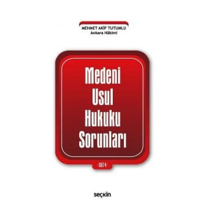 Medeni Usul Hukuku Sorunları Cilt: 4