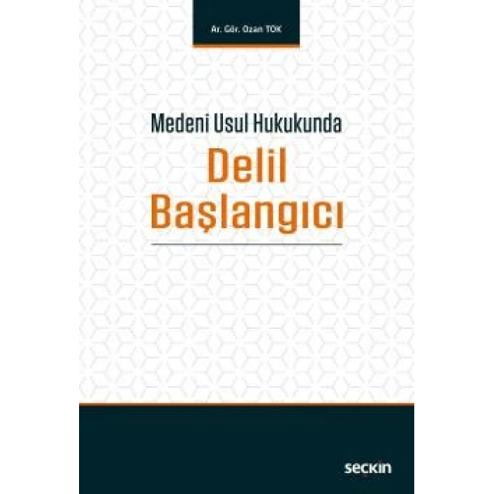 Medeni Usul Hukukunda Delil Başlangıcı