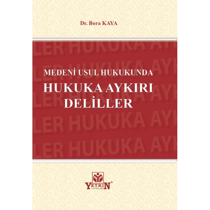 Medeni Usul Hukukunda Hukuka Aykırı Deliller