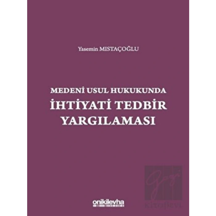 Medeni Usul Hukukunda İhtiyati Tedbir Yargılaması