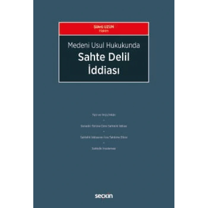 Medeni Usul Hukukunda Sahte Delil İddiası