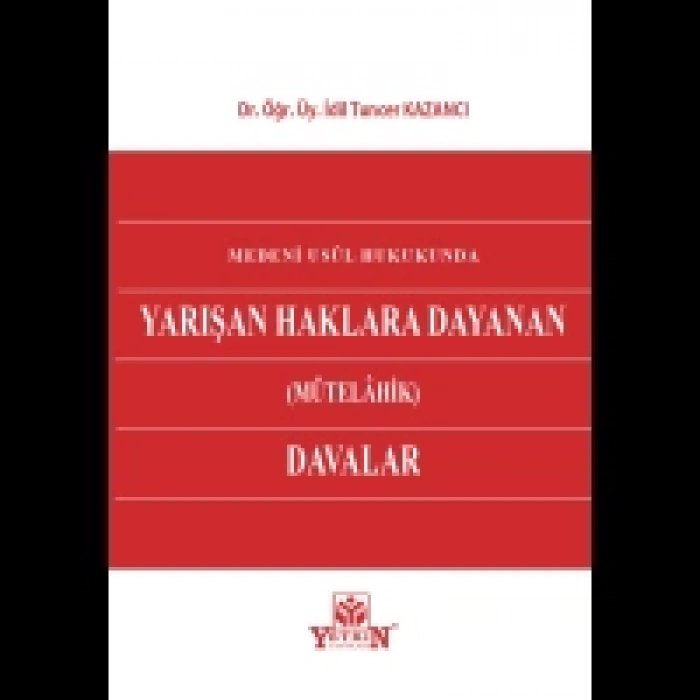 Medeni Usul Hukukunda Yarışan Haklara Dayanan (Mütelahik) Davalar