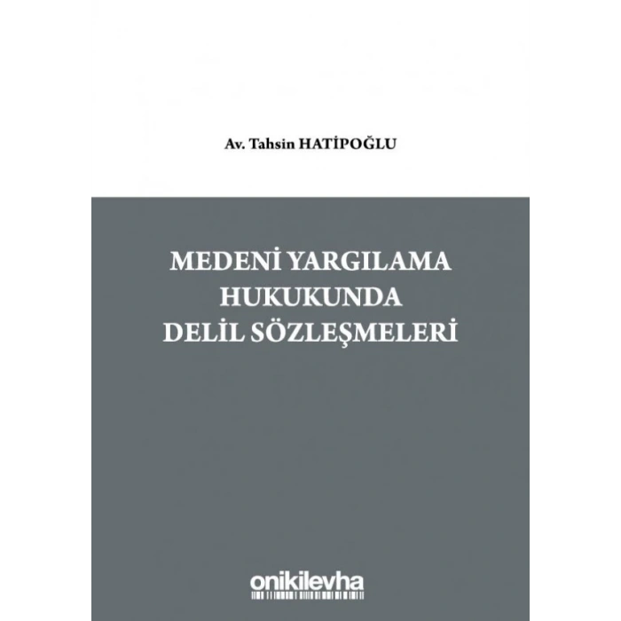 Medeni Yargılama Hukukunda Delil Sözleşmeleri