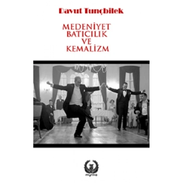 Medeniyet, Batıcılık ve Kemalizm