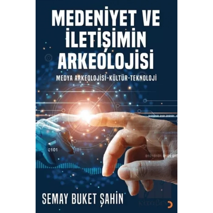Medeniyet ve İletişimin Arkeolojisi