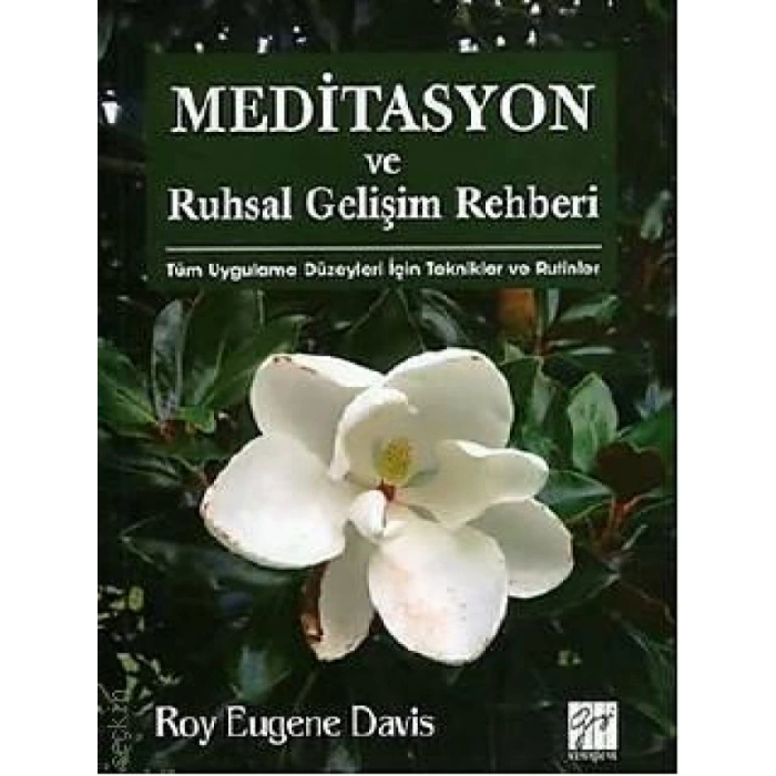 Meditasyon ve Ruhsal Gelişim Rehberi - Roy Eugene Davis