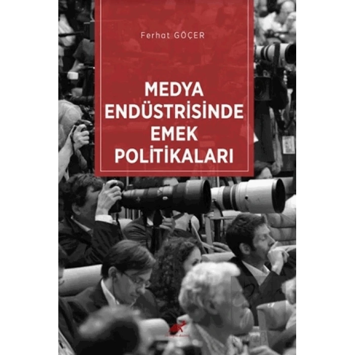 Medya Endüstrisinde Emek Politikaları