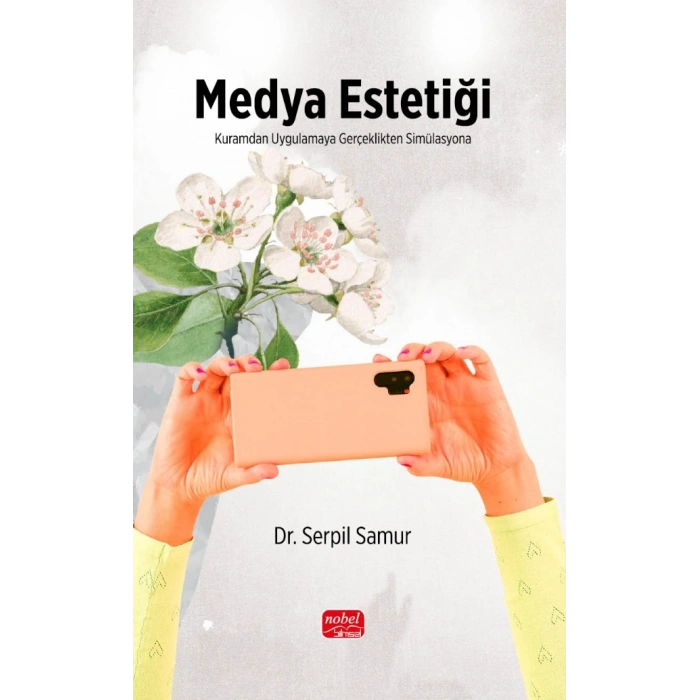 MEDYA ESTETİĞİ - Kuramdan Uygulamaya, Gerçeklikten Simülasyona
