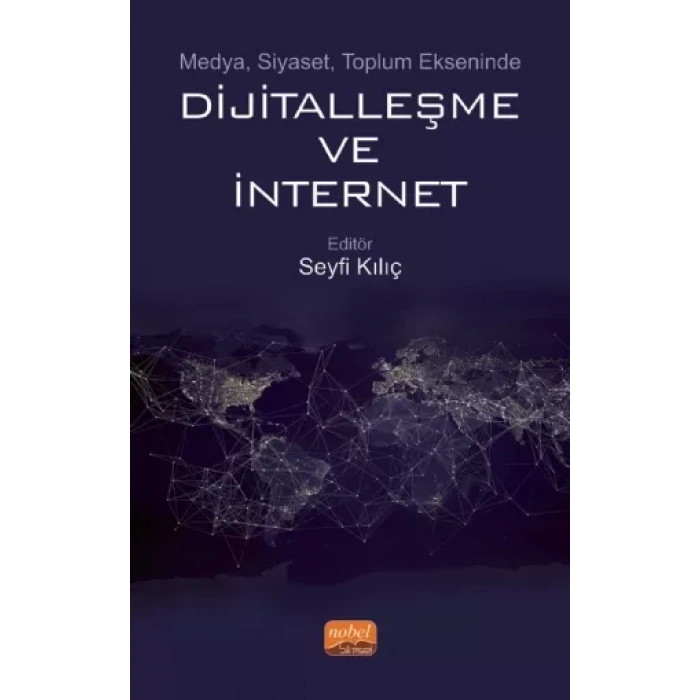 Medya, Siyaset, Toplum Ekseninde DİJİTALLEŞME VE İNTERNET