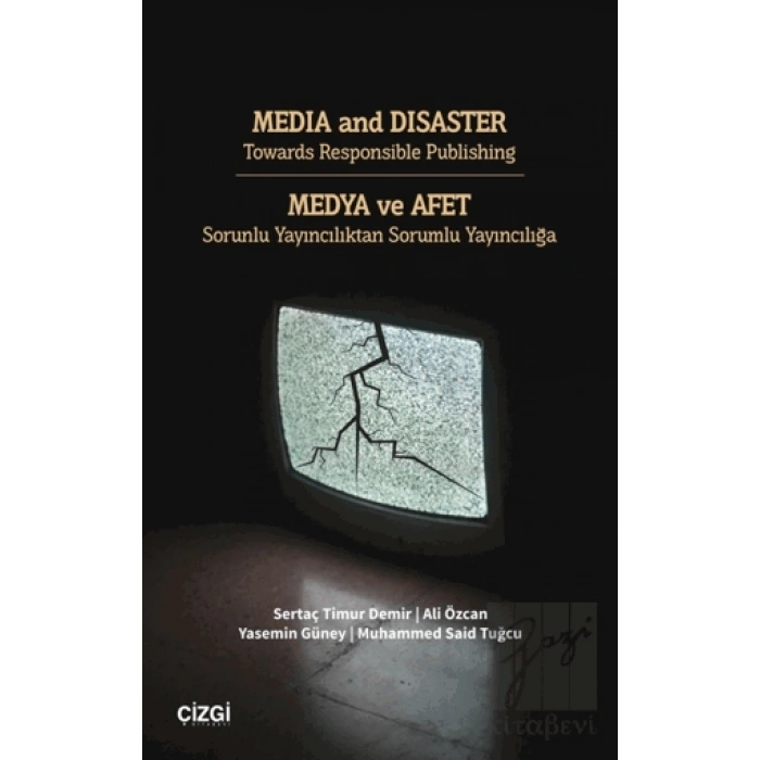 Medya ve Afet Sorunlu Yayıncılıktan Sorumlu Yayıncılığa