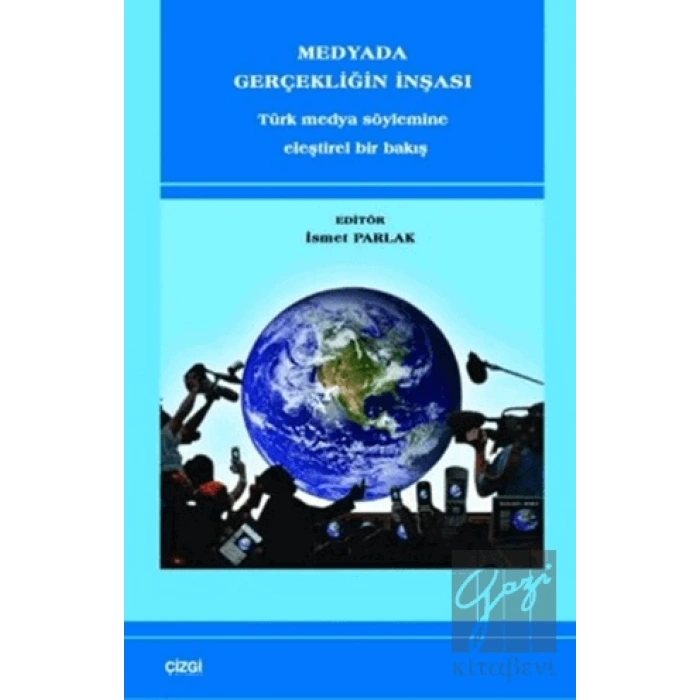 Medyada Gerçekliğin İnşası