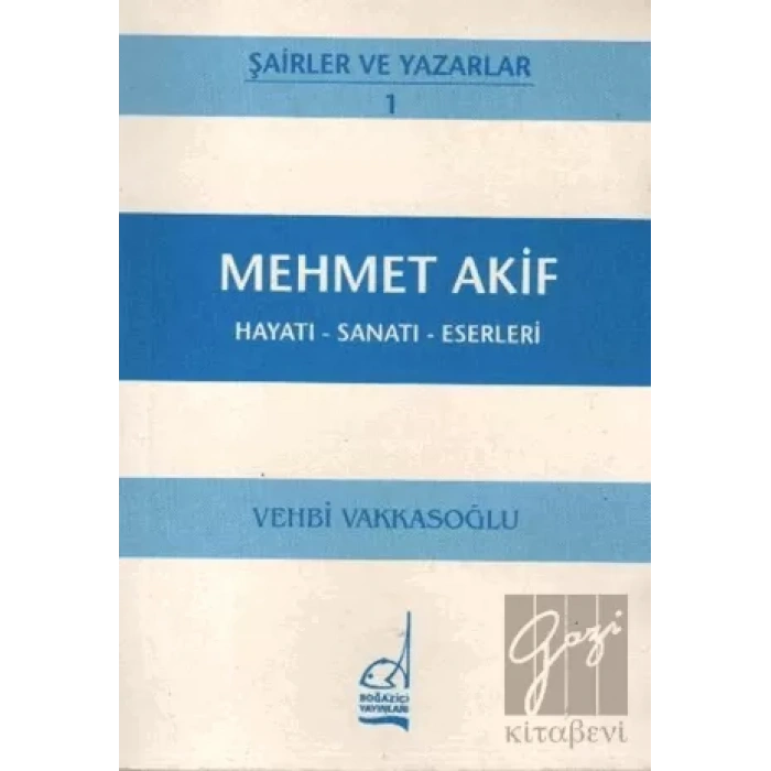 Mehmet Akif Hayatı - Sanatı - Eserleri