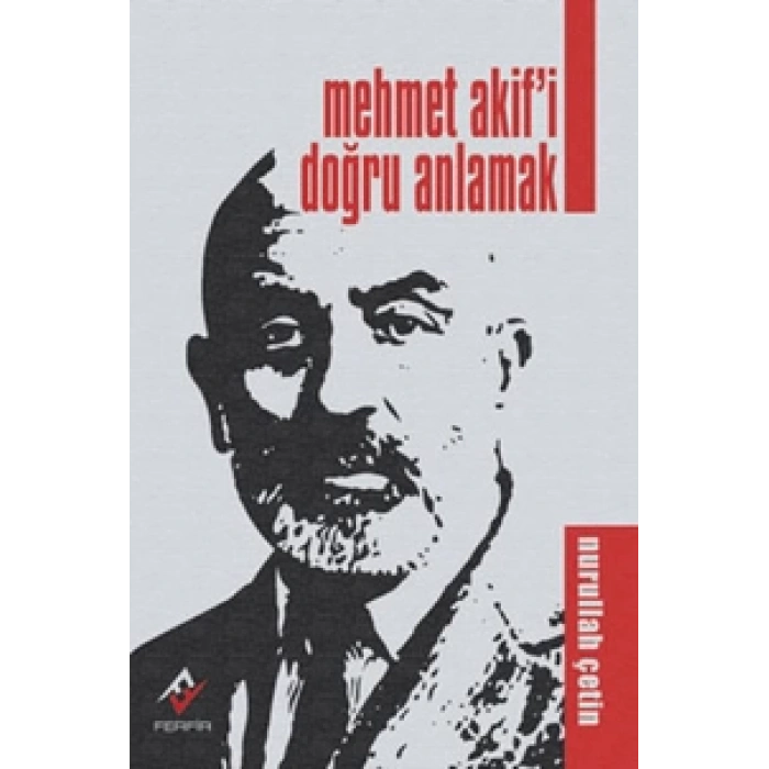 Mehmet Akif’i Doğru Anlamak
