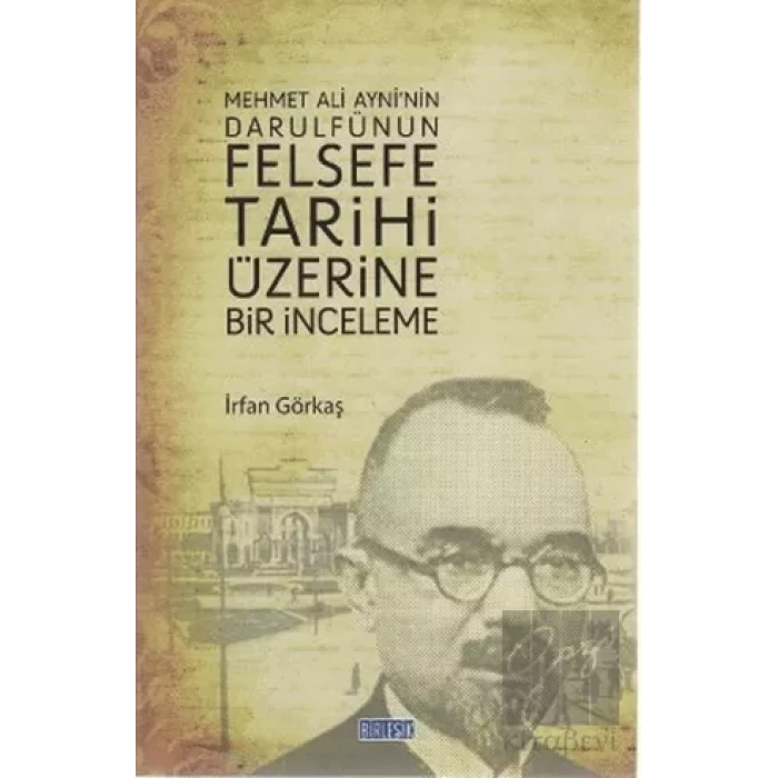 Mehmet Ali Ayni’nin Darulfünun Felsefe Tarihi Üzerine Bir İnceleme
