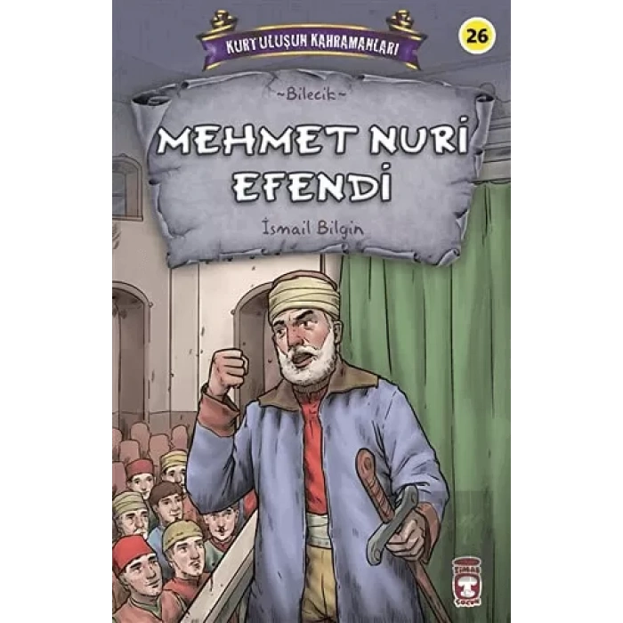 Mehmet Nuri Efendi - Kurtuluşun Kahramanları 3