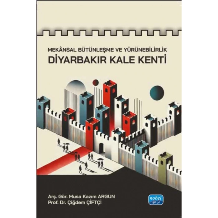 Mekânsal Bütünleşme ve Yürünebilirlik - DİYARBAKIR KALE KENTİ