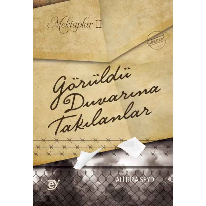 Mektuplar II: Görüldü Duvarına Takılanlar
