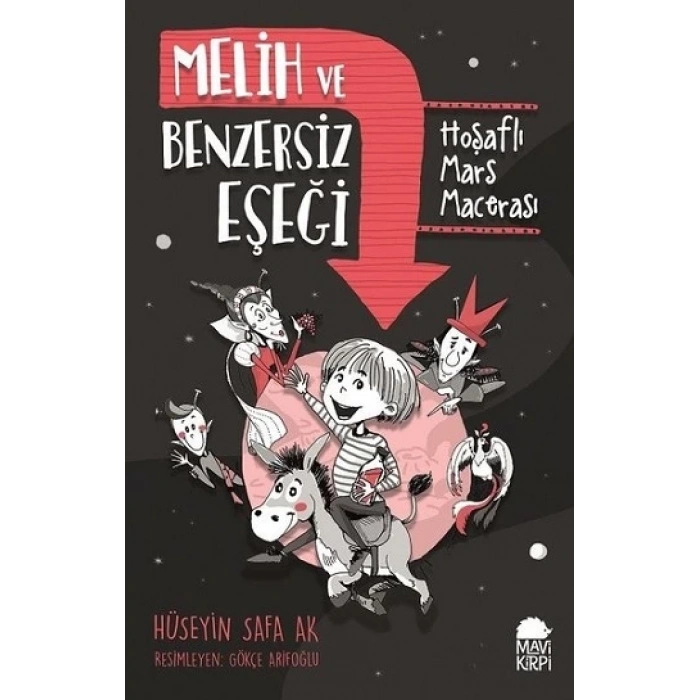 Melih ve Benzersiz Eşeği - Hoşaflı Mars Macerası
