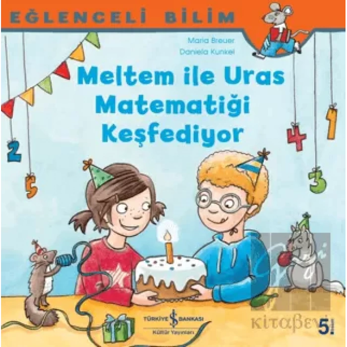 Meltem ile Uras Matematiği Keşfediyor - Eğlenceli Bilim