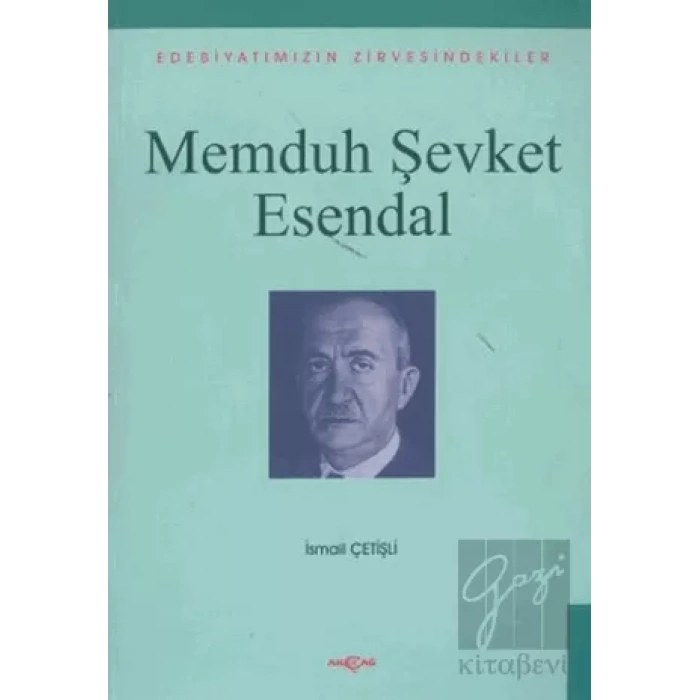 Memduh Şevket Esendal Edebiyatımızın Zirvesindekiler