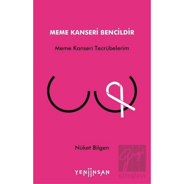 Meme Kanseri Bencildir