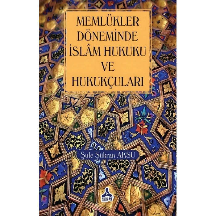 Memlükler Dönemi İslam Hukuku Ve Hukukçuları