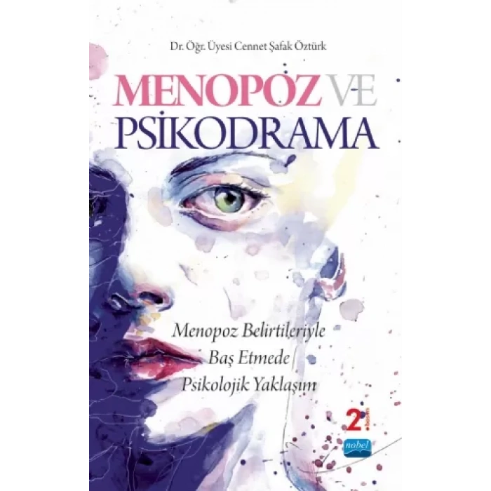 MENOPOZ VE PSİKODRAMA -Menopoz Belirtileriyle Baş Etmede Psikolojik Yaklaşım-