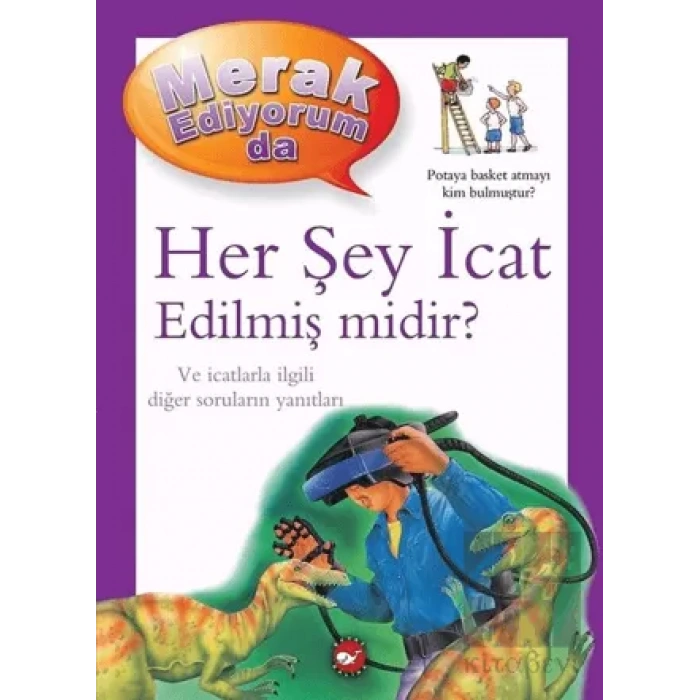 Her Şey İcat Edilmiş midir? - Merak Ediyorum da