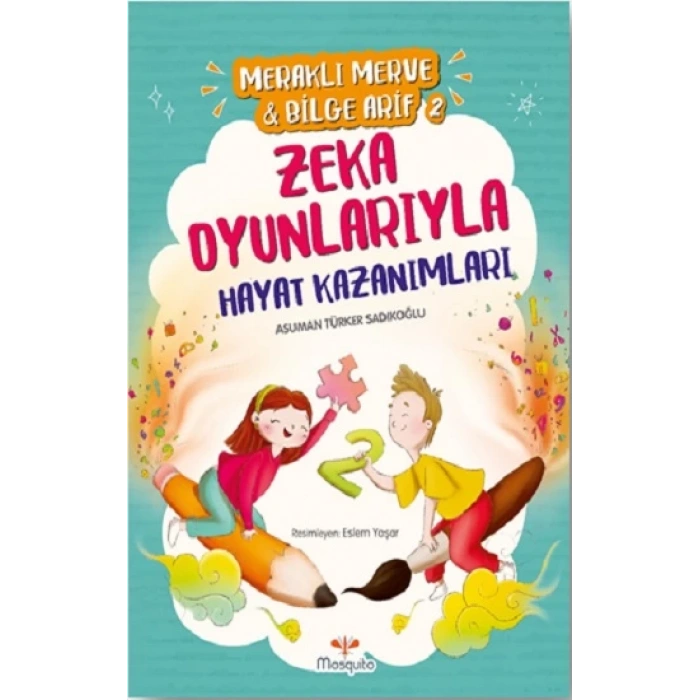 Meraklı Merve & Bilge Arif 2 - Zeka Oyunlarıyla Hayat Kazanımları