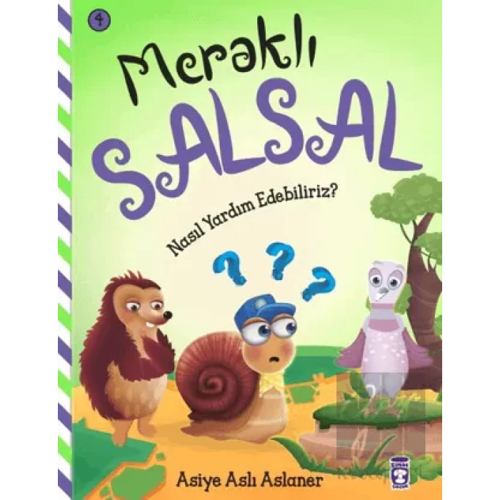 Meraklı Salsal 4: Nasıl Yardım Edebiliriz?