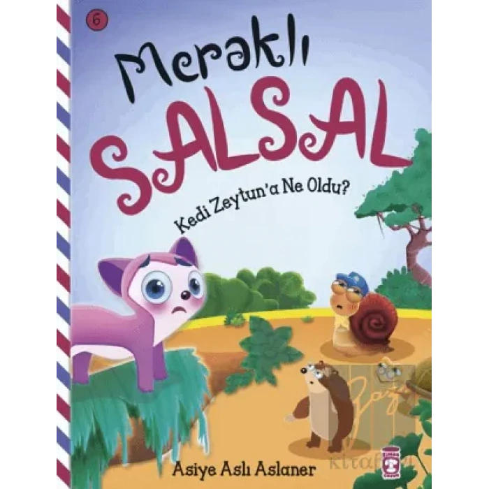 Meraklı Salsal 6: Kedi Zeytuna Ne Oldu?