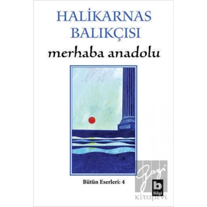 Merhaba Anadolu Bütün Eserleri:4