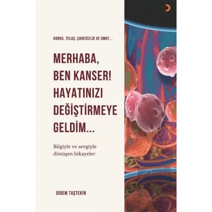 Merhaba Ben Kanser Hayatınızı Değiştirmeye Geldim