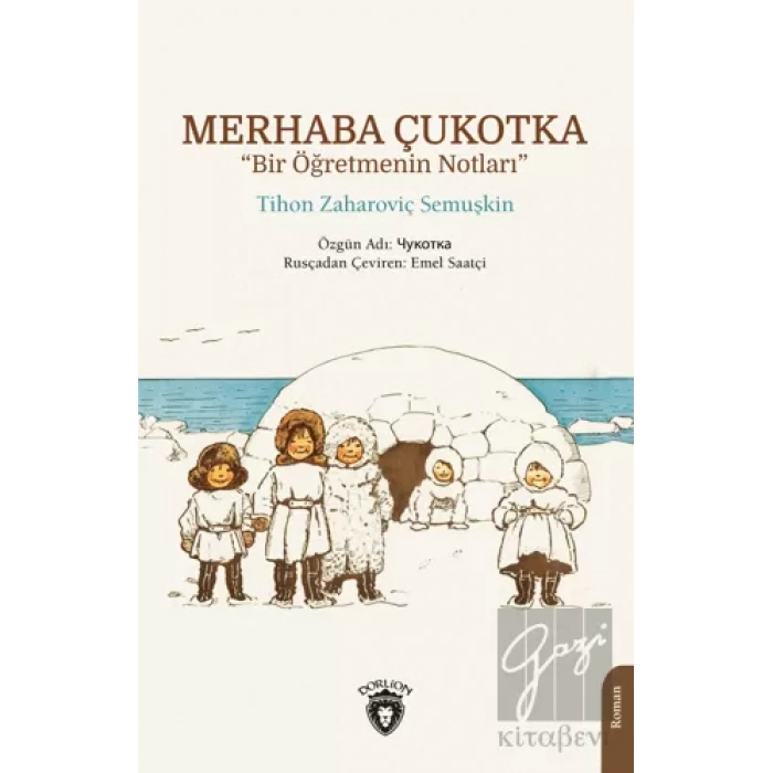 Merhaba Çukotka - Bir Öğretmenin Notları