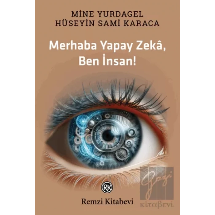 Merhaba Yapay Zekâ, Ben İnsan!