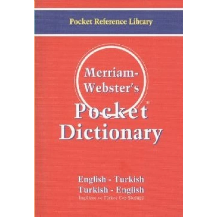 Merriam - Webster’s Pocket Dictionary / English - Turkish / Turkish - English