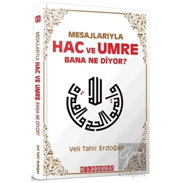 Mesajlarıyla Hac ve Umre Bana Ne Diyor?