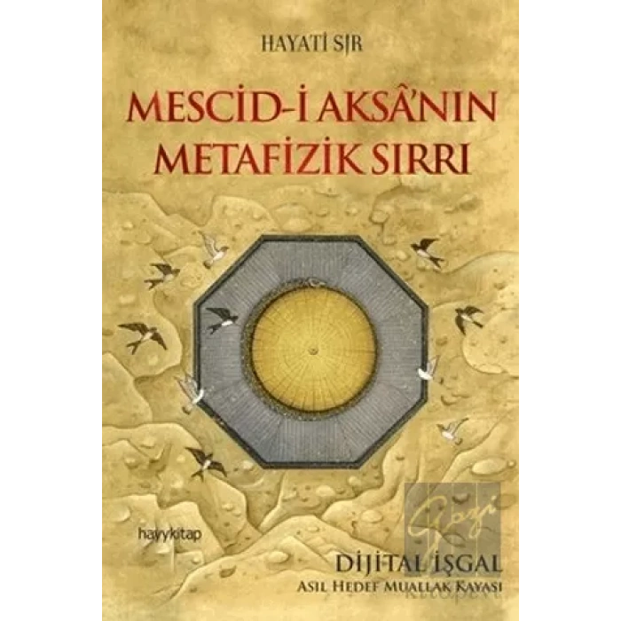 Mescid-i Aksa’nın Metafizik Sırrı