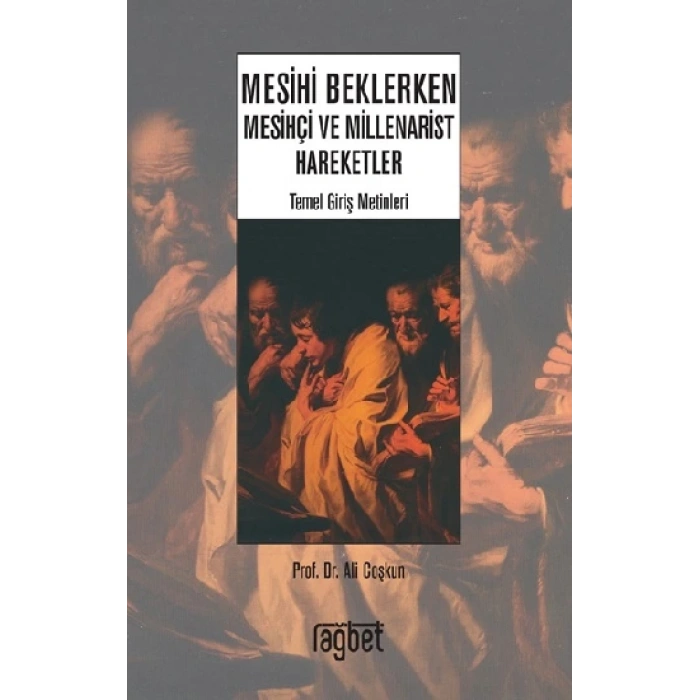 Mesihi Beklerken; Mesihçi ve Millenarist